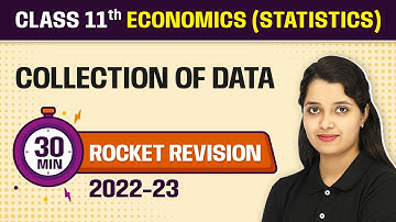 Collection Of Data - 30 Minutes Revision | Class 11 Economics (Statistics) Chapter 2