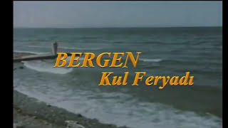 Bergen - Kul Feryadı (Orjinal Film Müziği) Resimi