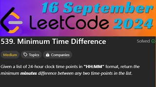 539. Minimum Time Difference || C++ Language || 16 Sep 2024 || String || LeetCode