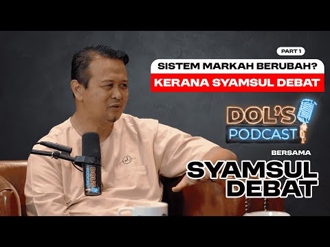 DP : EPS 73 (PART 1) : SISTEM MARKAH BERUBAH PUNCA DARI SYAMSUL DEBAT?