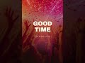 Good Time