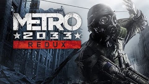 Apocalypse Begins - Metro 2033 Redux - Part 1