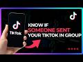 Can You Tell If Someone Sent Your TikTok to Group Chat !