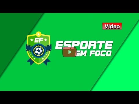 ESPORTE EM FOCO - 19/03/2018 - YouTube