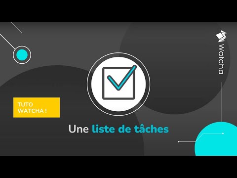 Comment partager une liste de tâches sur Watcha ?