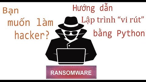Lập trình Virus ? Bạn muốn làm Hacker ?