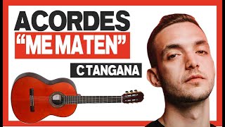 Video thumbnail of "👍 TUTORIAL【ME MATEN】Acordes GUITARRA de C TANGANA y Antonio Carmona"