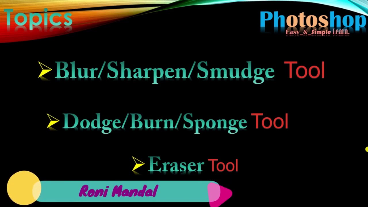 Using of Blur/Sharpen/Smudge/Dodge/Burn/Sponge/Eraser Tools in ...