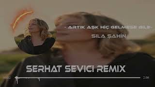 Serhat Sevici | Artık Aşk Hiç Gelmese Bile Resimi