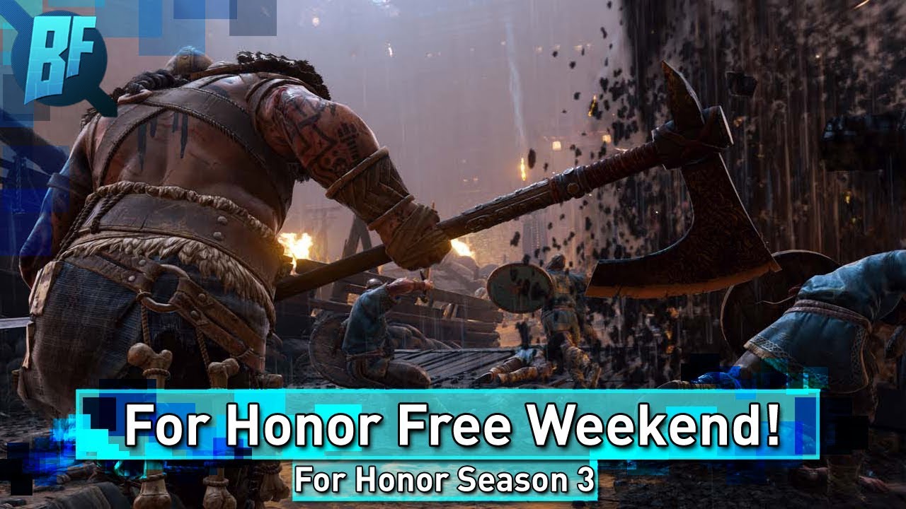 For Honor Season 3 Free Weekend! Play For Honor For Free! YouTube
