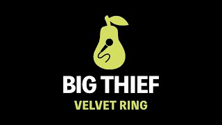 Download Lagu Big Thief - Velvet Ring (Karaoke) MP3
