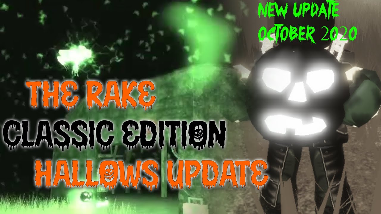 The Rake Classic Edition Hallows Eerie Halloween Update Roblox Youtube - the rake classic edition roblox wiki