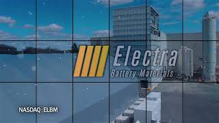 Electra Battery Materials - Driving North America's Battery Materials Supply Chain