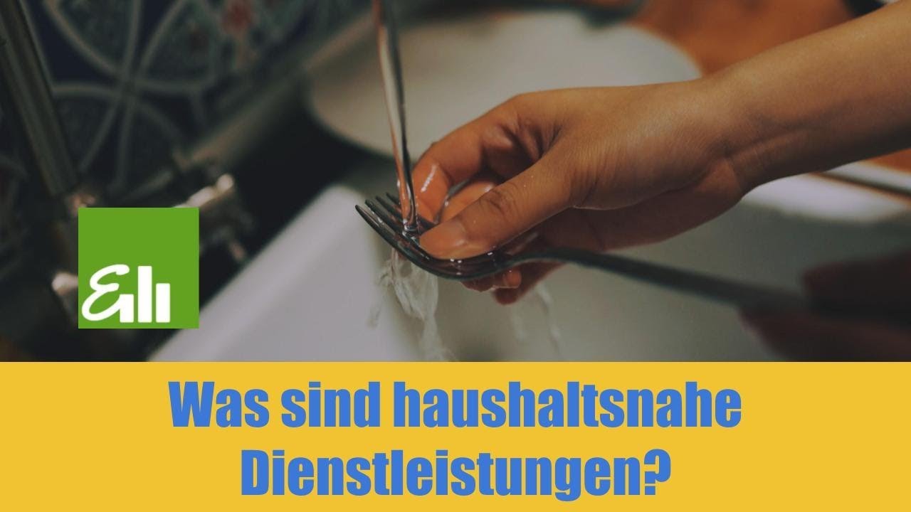 Was sind haushaltsnahe Dienstleistungen?Steuern verstehen! YouTube
