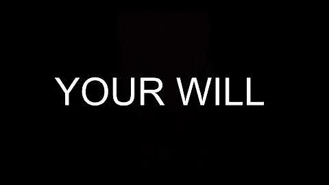 YOUR WILL
