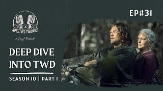 A Deep Dive into Season 10 of TWD (Part 1)