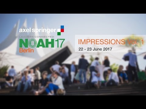 NOAH17 Berlin - Impressions - Vol.1