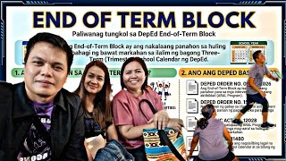 ANO ANG MGA GAWAIN SA PANAHON NG DEPED END OF TERM BLOCK 