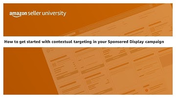How to get started with contextual targeting in your Sponsored Display campaign