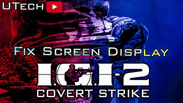 How to Fix IGI 2 Screen Size Issue | Full-Screen & Resolution Fix