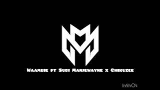 WAMBIE FT SUDI MANJEWYNE X CHIKUZEE(Official Audio)
