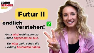 FUTUR 2 in 10 Minuten einfach erklärt ✅ (Deutsche Grammatik) - Learn German Fast