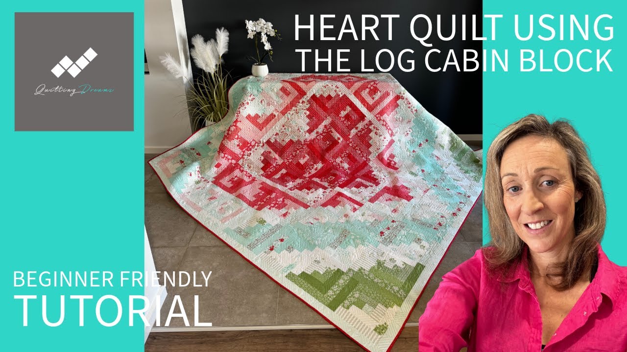 Beginner Friendly Quilt - Log Cabin Echoing Hearts Quilt Tutorial ...