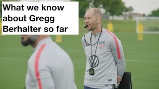 What we know about Gregg Berhalter so far