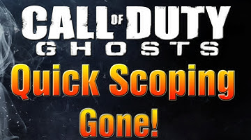 COD Ghosts - QuickScoping Will NOT Be In Ghosts! It