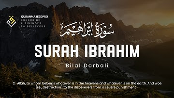 ❤😞 Bilal Darbali (بلال دربالي) | Surah Ibrahim (سوره ابراهيم) 😞❤
