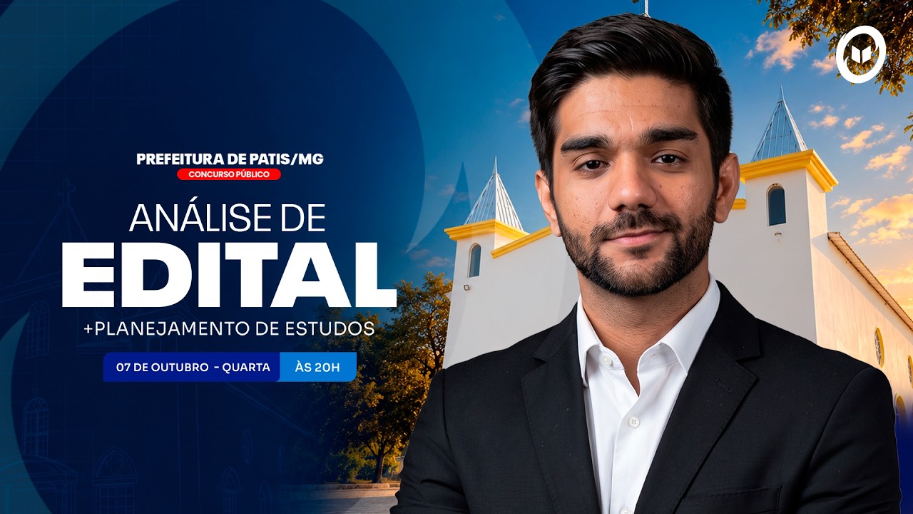 CONCURSO PREF. PATIS/MG: ANÁLISE DE EDITAL + PLANEJAMENTO DE ESTUDOS