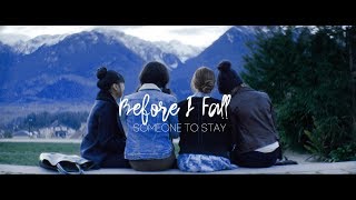 ●Before I Fall || Someone to Stay● ●Before I Fall || Someone to Stay●