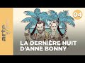 La dernière nuit d'Anne Bonny (4/9) - ARTE Radio Podcasts