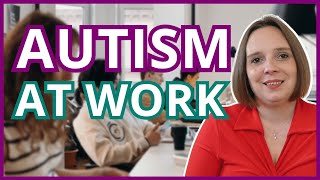 Understanding and Supporting Autism in the Workplace (ASD, ASC, Reasonable Adjustments)
