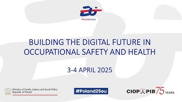 BUILDING THE DIGITAL FUTURE IN OCCUPATIONAL SAFETY AND HEALTH 4 APRIL 2025