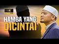 Ceramah penuh hamba yang dicintai  ustaz wadi annuar