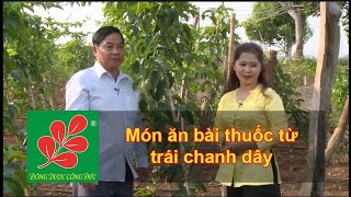 MÓN ĂN BÀI THUỐC TỪ TRÁI CHANH DÂY - Lương Y Nguyễn Công Phúc