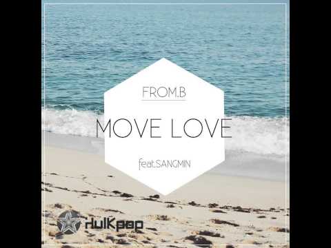 프롬비(From.B) (+) Move Love (feat. 상민)