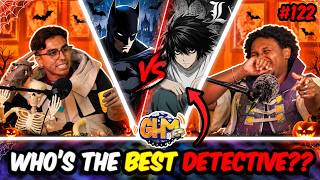 Who's The Better Detective Batman or L!? | GHM Podcast #122