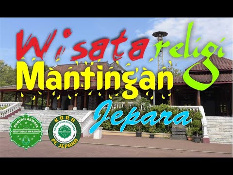 yuk...ziarah-ke-mantingan-jepara-:-wisata-religi-pc-kbra-jepara