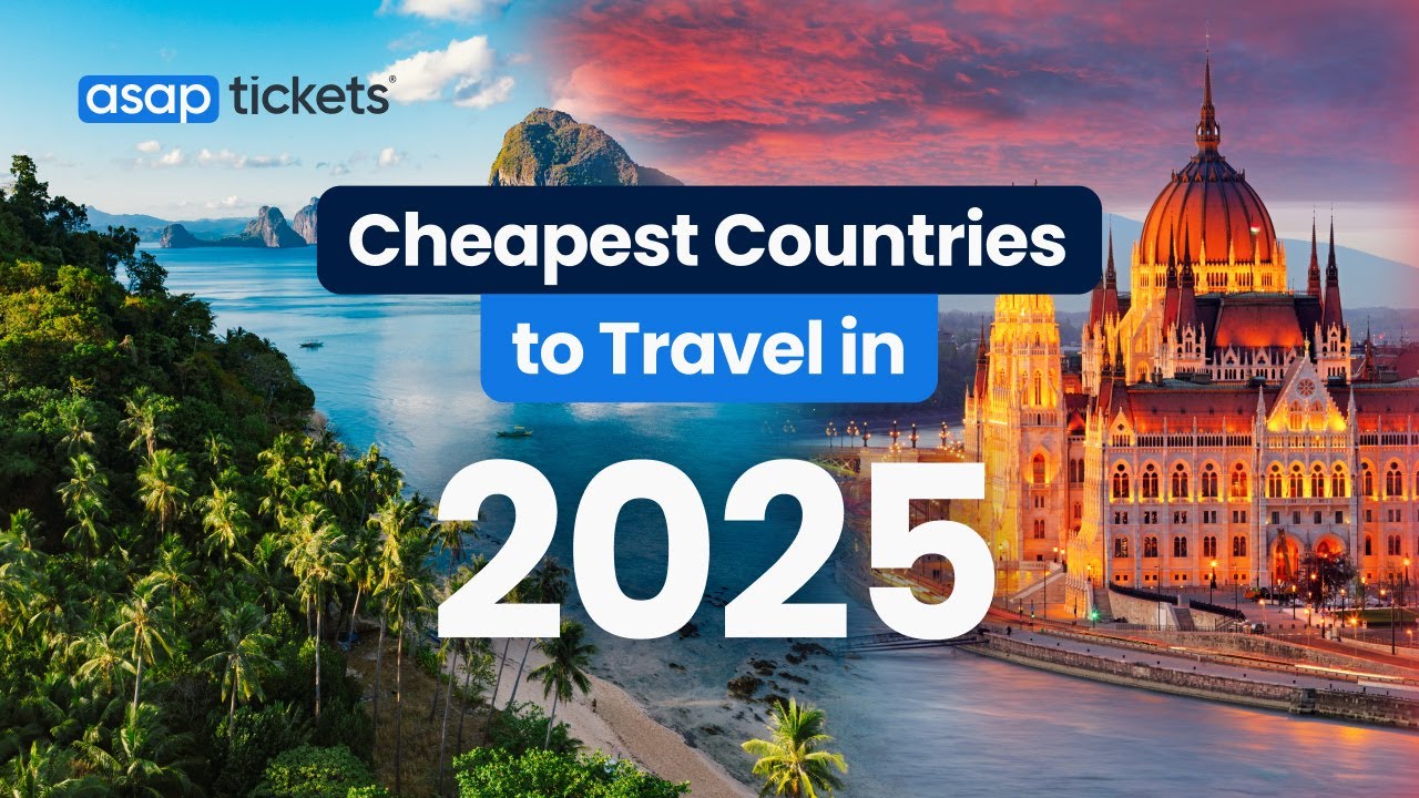 EXPLORE the Top Cheapest Countries to Travel in 2025 - YouTube