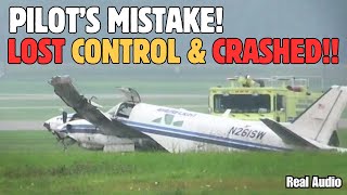 Pilot's TERRIBLE Mistake Ends up in CRASH!