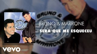 Bruno & Marrone - Será Que Me Esqueceu (Áudio Oficial)