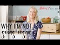 Why I’m Not Going Vegan | My Orthorexia Story