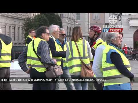 IL BATISCAFO TRIESTE ARRIVA IN PIAZZA UNITA': SARA' LA STAR BARCOLANA | 29/09/2025