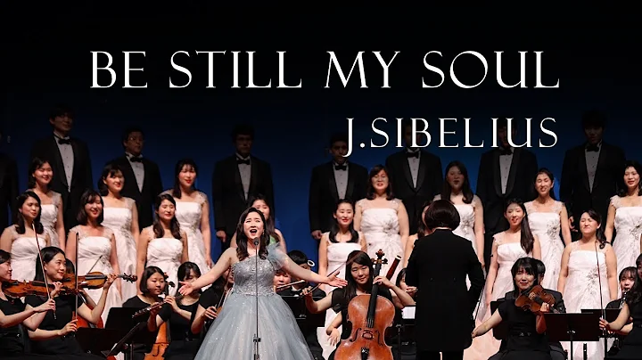 [Gracias Choir] J.Sibelius : Be still my Soul / So...
