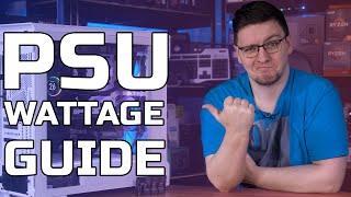 How to pick the right PSU wattage for your Gaming PC!