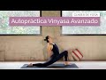 Autopráctica Vinyasa Avanzado - Hanumanasana