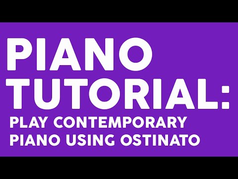 Play Contemporary Piano Using Ostinato