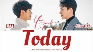 Citi – Today [You Make Me Dance OST Part 2] Lyrics Terjemahan